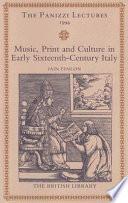 Music, Print And Culture In Early Sixteenth Century Italy