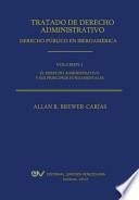 Tratado De Derecho Administrativo. Tomo I. El Derecho Administrativo Y Sus Principios Fundamentales