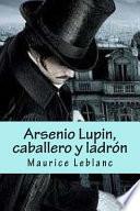 Arsenio Lupin, Caballero Y Ladrón