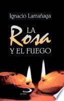 La Rosa Y El Fuego (the Rose And The Fire)