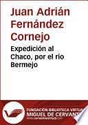 Expedición Al Chaco, Por El Río Bermejo