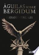 Aguilas Sobre Bergidum