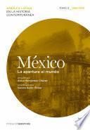 México. La Apertura Al Mundo. Tomo 3 (1880 1930)