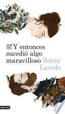 Y Entonces Sucedió Algo Maravilloso