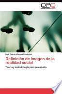 Definición De Imagen De La Realidad Social