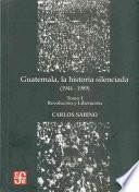 Guatemala, La Historia Silenciada (1944 1989)