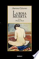 La Rosa Muerta