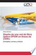 Diseno De Una Red De Fibra Optica Opgw En Lineas De 230kv