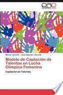 Modelo De Captación De Talentos En Lucha Olímpica Femenina