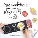 Manualidades Para Niños Rebuenos. El Tarro De Ideas