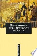 Breve Historia De La Inquisición En España