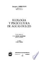 Ecología Y Piscicultura De Aguas Dulces