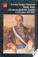 Santa Anna Y La Encrucijada Del Estado