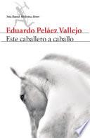 Este Caballero A Caballo