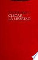 Cuidar La Libertad