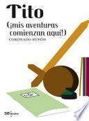 Tito (¡mis Aventuras Comienzan AquÍ!)