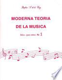 Moderna Teoría De La Música, Libro 1