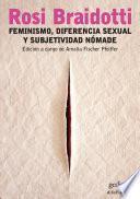 Feminismo, Diferencia Sexual Y Subjetividad Nómade