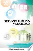 Servicio Público Y Sociedad