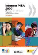 Informe Pisa 2009: ¿qué Hace Que Un Centro Escolar Tenga éxito ? Recursos, Politícas Y Prácticas (volumen Iv)
