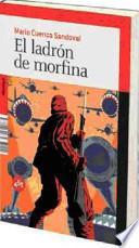 El Ladrón De Morfina