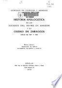Historia Apologética En Los Sucesos Del Reyno De Aragón Y Su Ciudad De Zaragoza, Años De 1591 Y 1592