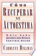 Como Recuperar Su Autoestima (recovery Of Your Self Esteem)