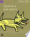 Quiere A Ese Perro