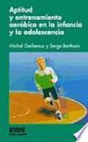 Aptitud Y Entrenamiento Aeróbico En La Infancia Y La Adolescencia