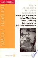 El Parque Natural De Sierra María Los Vélez (almería). Bases Para Un Desarrollo Sostenible
