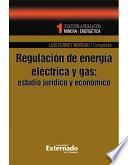 Regulación De Energía Eléctrica Y Gas