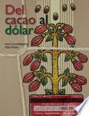 Del Cacao Al Dólar