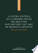 La Sátira Política En La Primera Mitad Del Siglo Xix: Fray Gerundio (1837 1842) De Modesto Lafuente