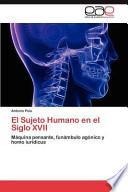 El Sujeto Humano En El Siglo Xvii