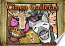 Cinco Galletas