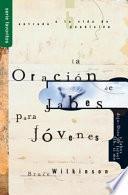 La Oracion De Jabes Para Jovenes