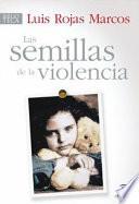 Las Semillas De La Violencia