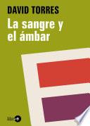 La Sangre Y El Ambar