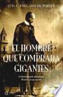 El Hombre Que Compraba Gigantes