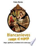 Blancanieves Rompe El Espejo