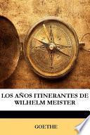 Los Años Itinerantes De Wilhelm Meister