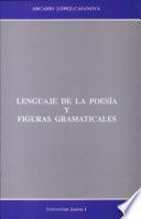 Lenguaje De La Poesía Y Figuras Gramaticales