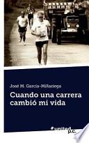 Cuando Una Carrera Cambió Mi Vida