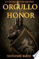 Orgullo Y Honor La Batalla Por Sajonia