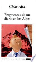 Fragmento De Un Diario En Los Alpes/ Fragment Of A Diary In The Alpes