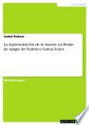 La Representación De La Muerte En Bodas De Sangre De Federico García Lorca