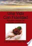 Una Vida Con Fidelidad