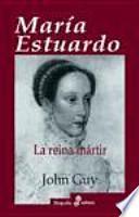 María Estuardo, La Reina Mártir