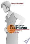 Estreñimiento Y Gases Intestinales.