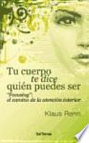 Tu Cuerpo Te Dice Quién Puedes Ser